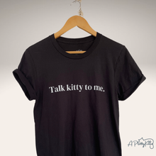 Load image into Gallery viewer, Talk Kitty to Me Unisex Short-Sleeve T-Shirt