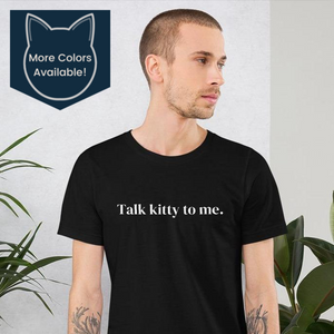 Talk Kitty to Me Unisex Short-Sleeve T-Shirt