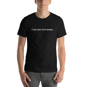 Cats are Awesome Unisex T-Shirt