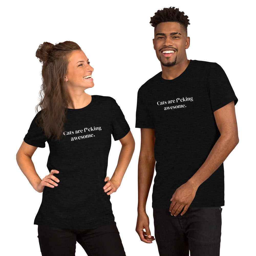 Cats are F*cking Awesome Short-Sleeve Unisex T-Shirt