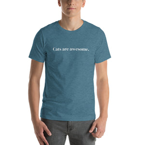 Cats are Awesome Unisex T-Shirt